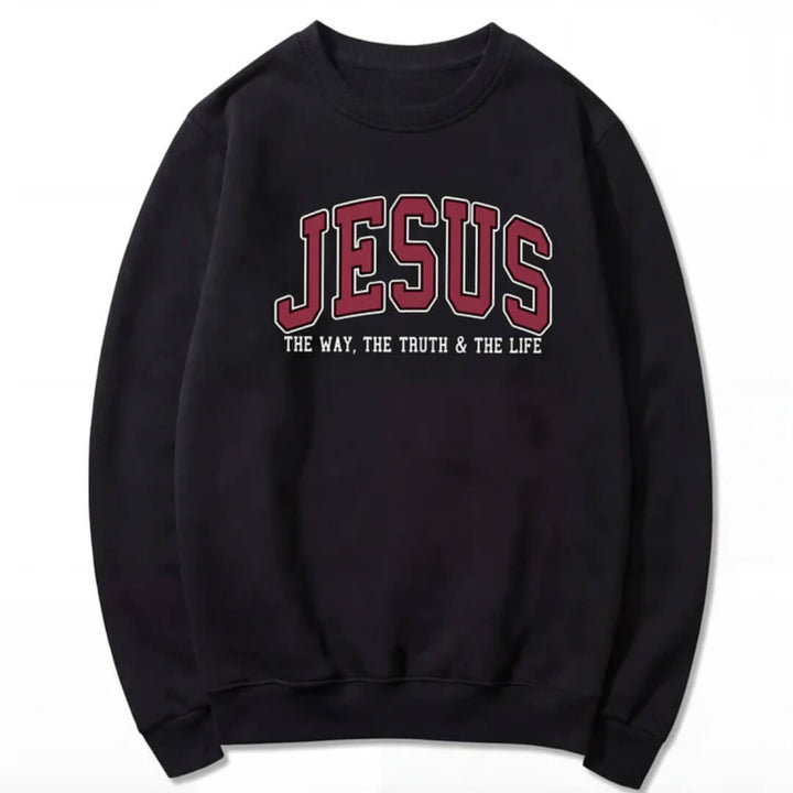 Jesus The Way The Truth and The Life Sweatshirt