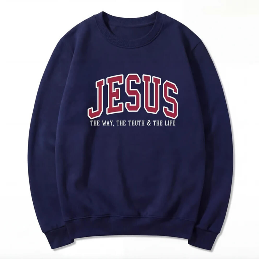 Jesus The Way The Truth and The Life Sweatshirt