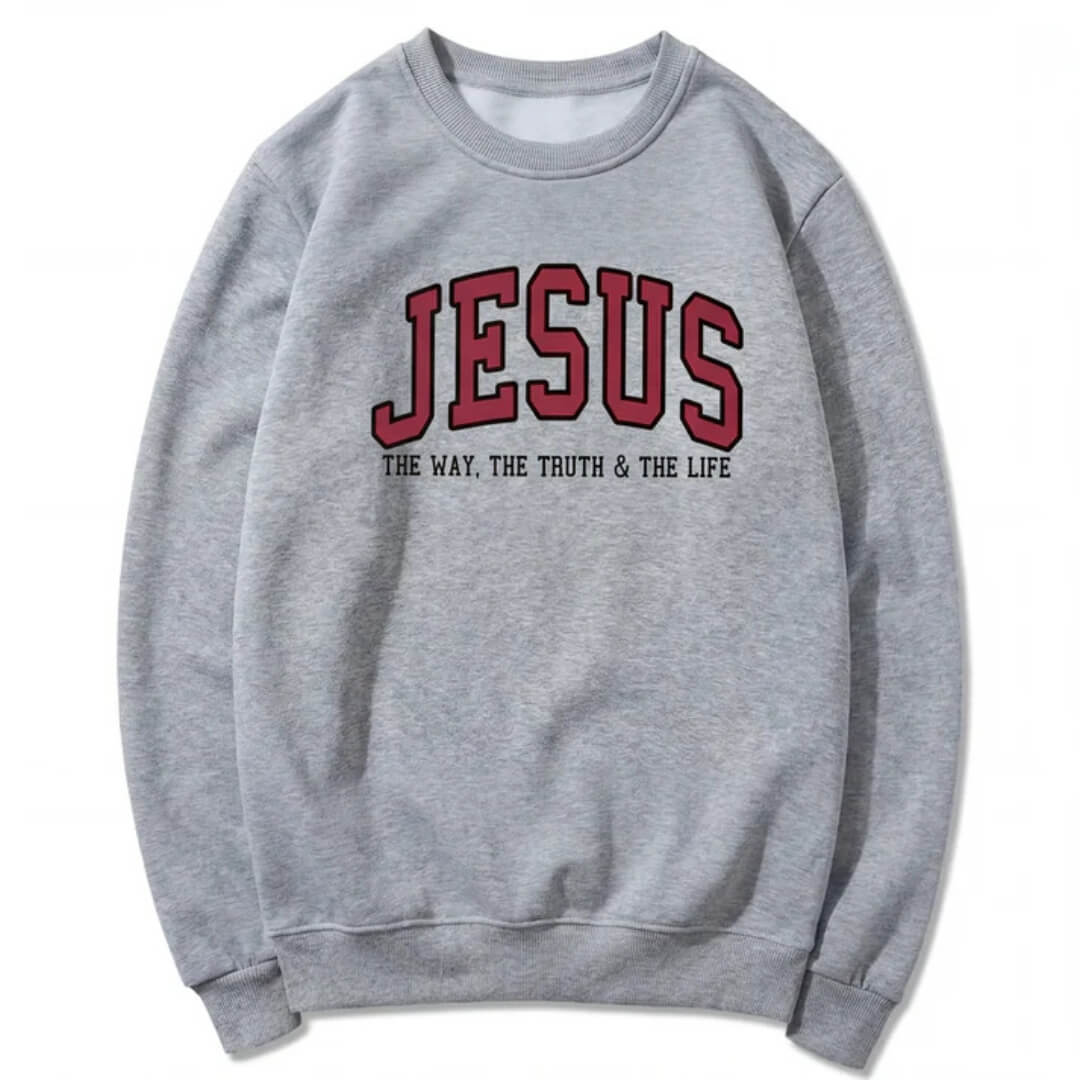 Jesus The Way The Truth and The Life Sweatshirt