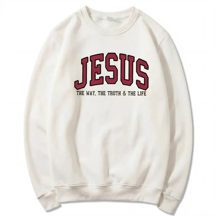 Jesus The Way The Truth and The Life Sweatshirt